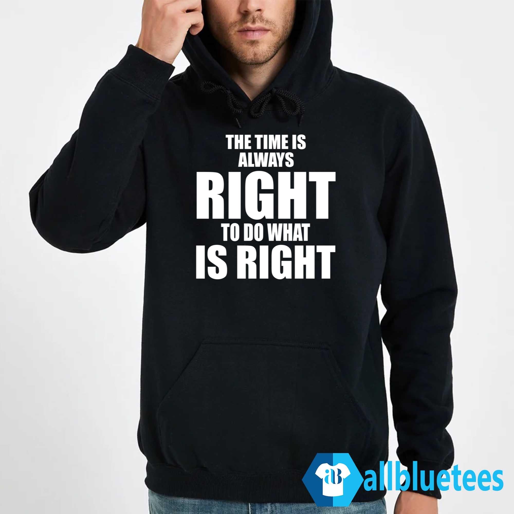 Bulls The Time Is Always Right To Do What Is Right Shirt