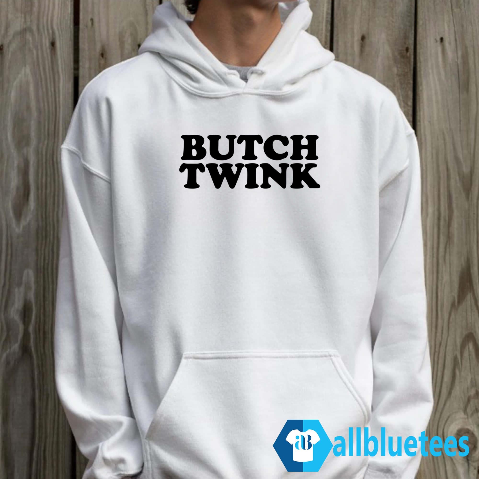 Butch Twink Shirt