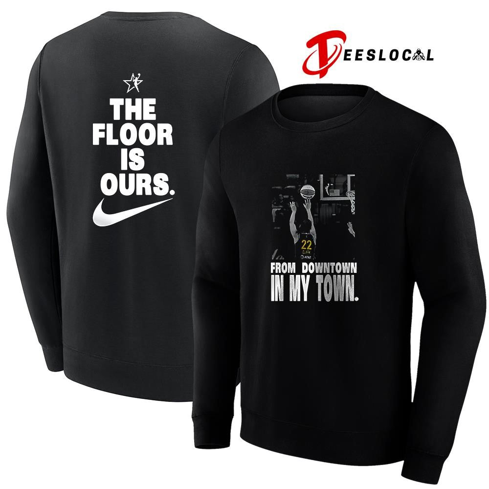 Caitlyn Clark from downtown in my town the floor is ours graphic shirt