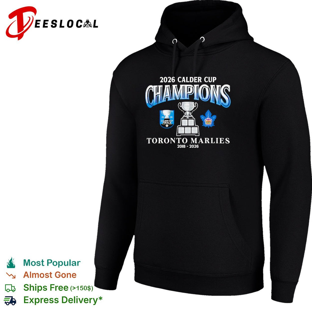 Calder Cup Champions Toronto Marlies 2018 2026 Calder Cup Finals Hockey shirt