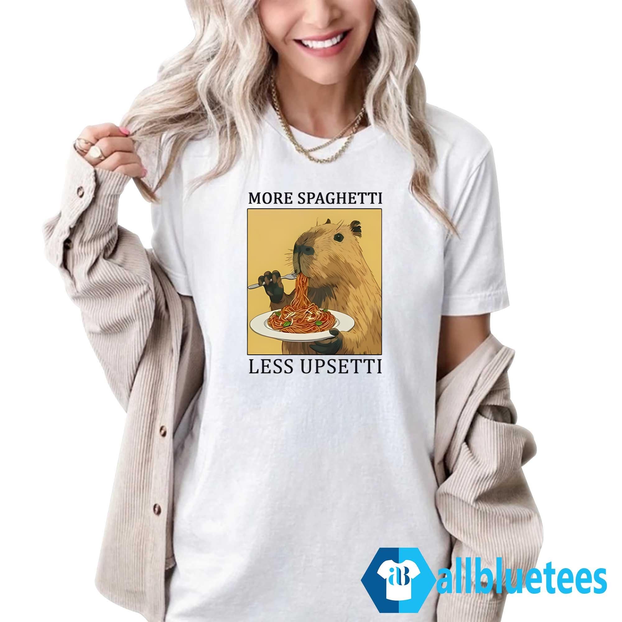 Capybara More Spaghetti Less Upsetti Shirt