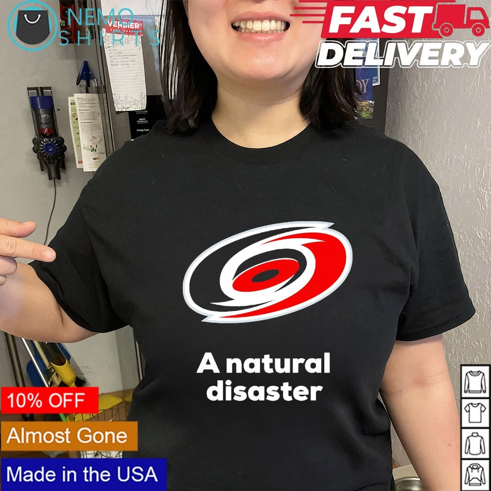 Carolina Hurricanes a natural disaster shirt