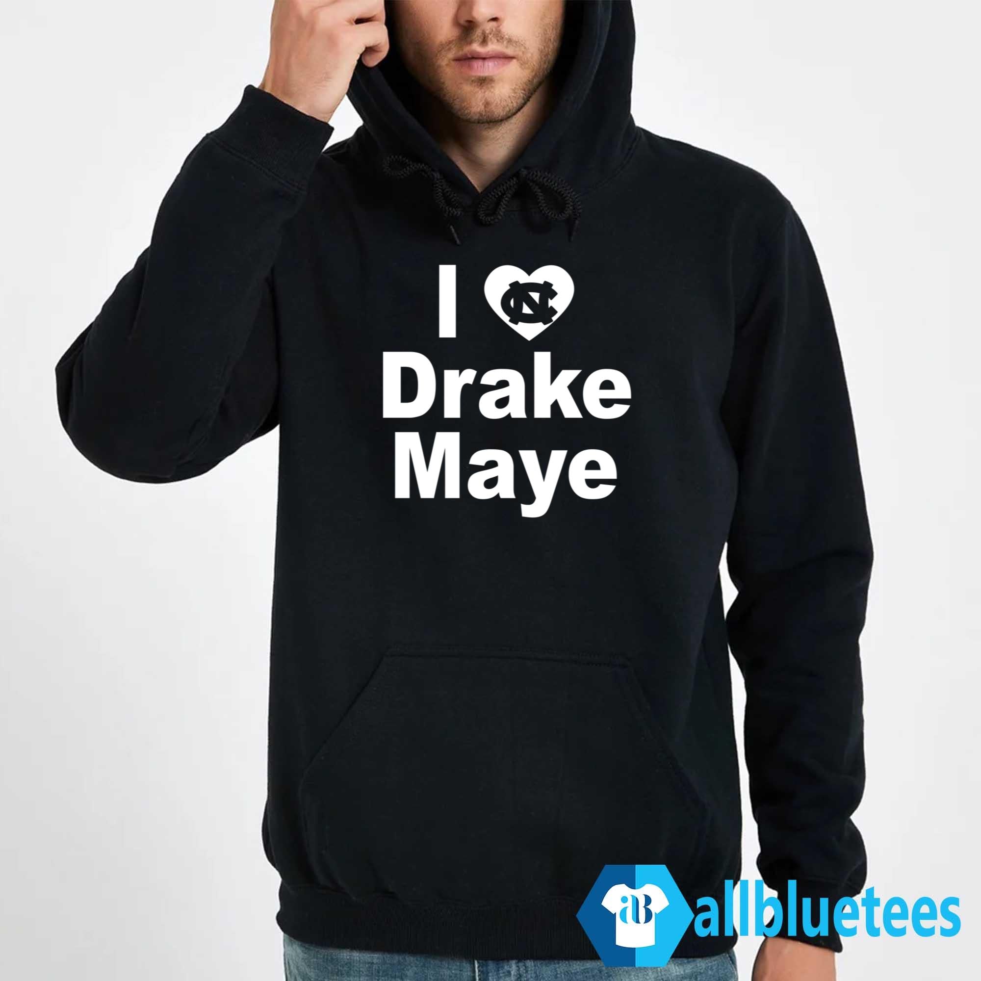 Carolina I Love Drake Maye Shirt