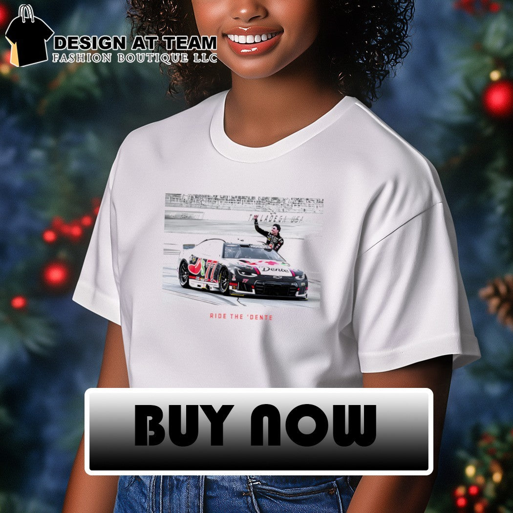 Carson Hocevar 77 Ride The ‘Dente Chili’s ‘Dega Win photo shirt