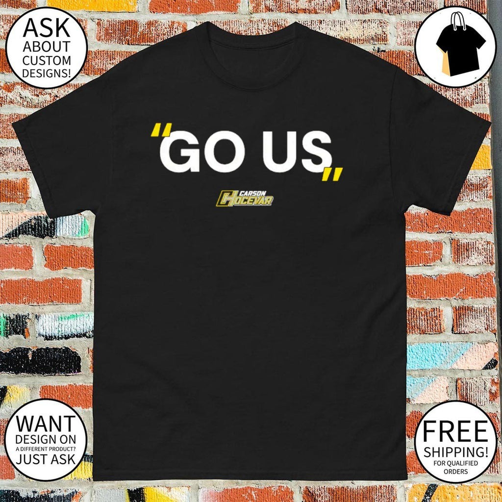 Carson Hocevar Go Us #77 Racing Nascar 2026 shirt