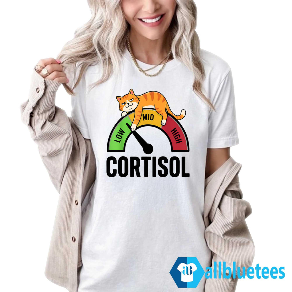 Cat Low Cortisol Level Shirt