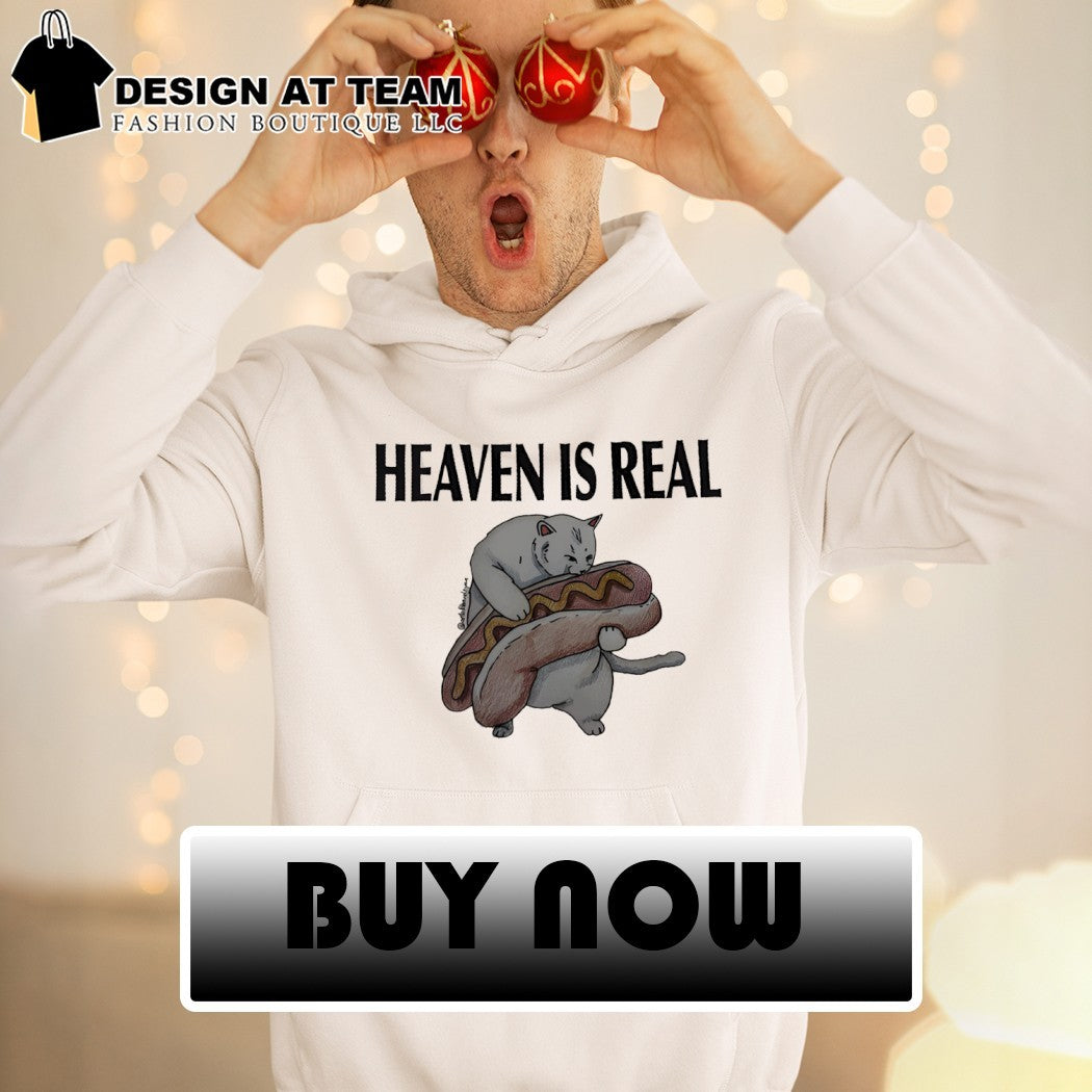 Cat hug hot dog heaven is real funny meme shirt