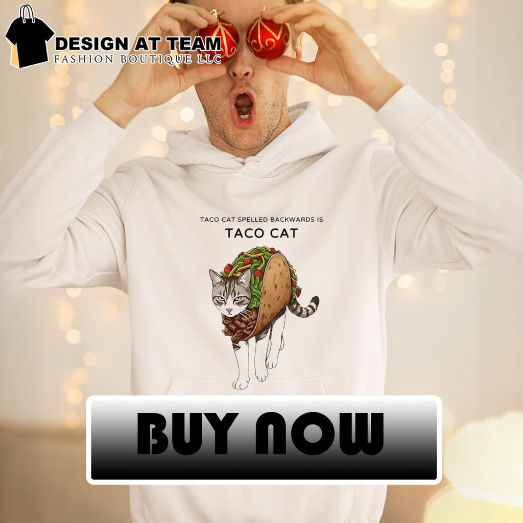 Cat in a taco shell taco cat spelled backwards is taco cat shirt