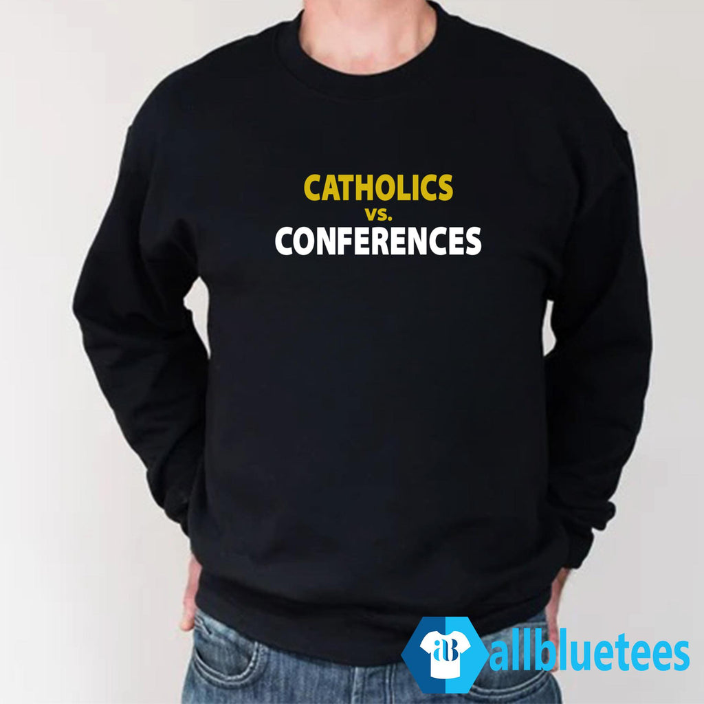 Catholics vs. Conferences Shirt