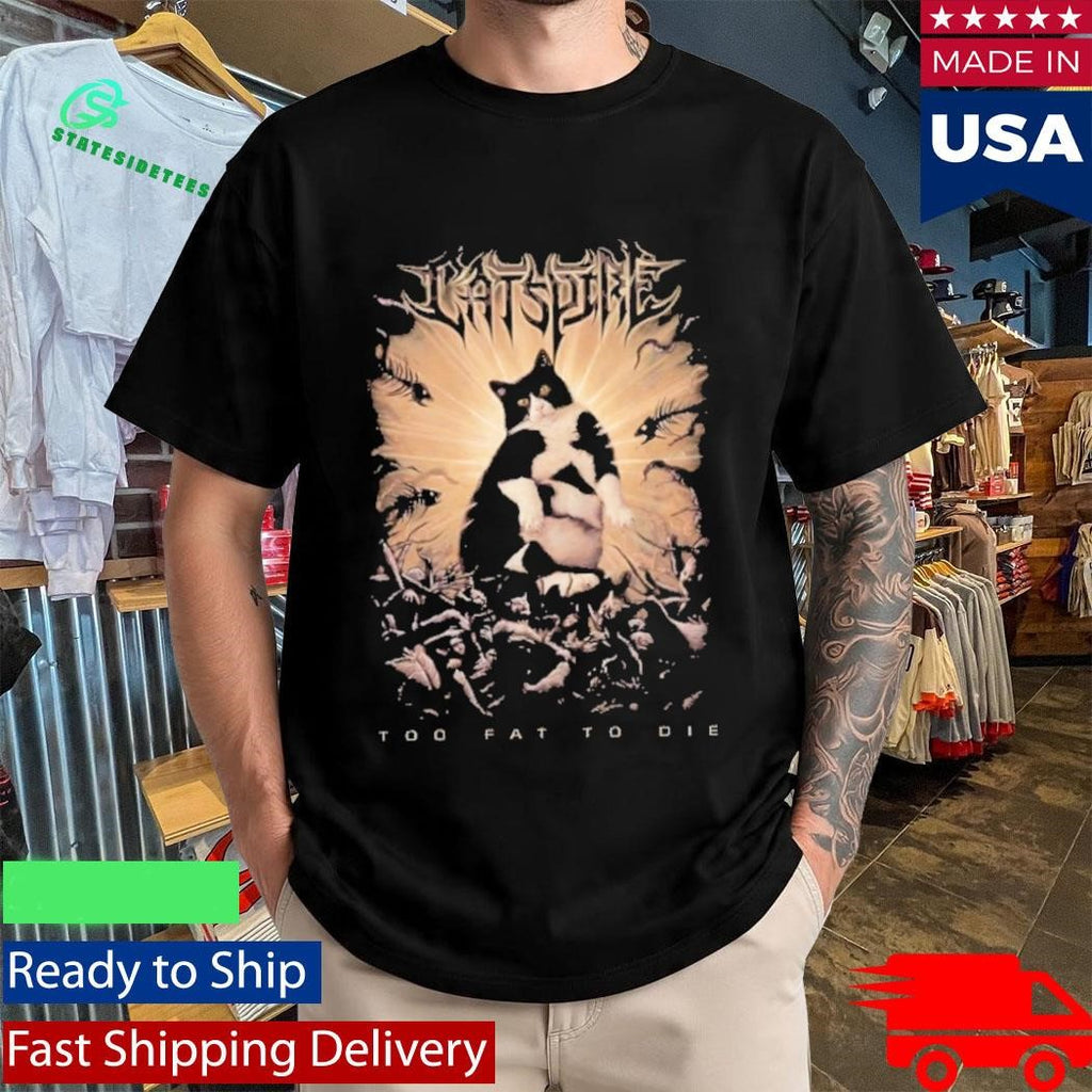 Cats And Metal Too Fat To Die Shirt
