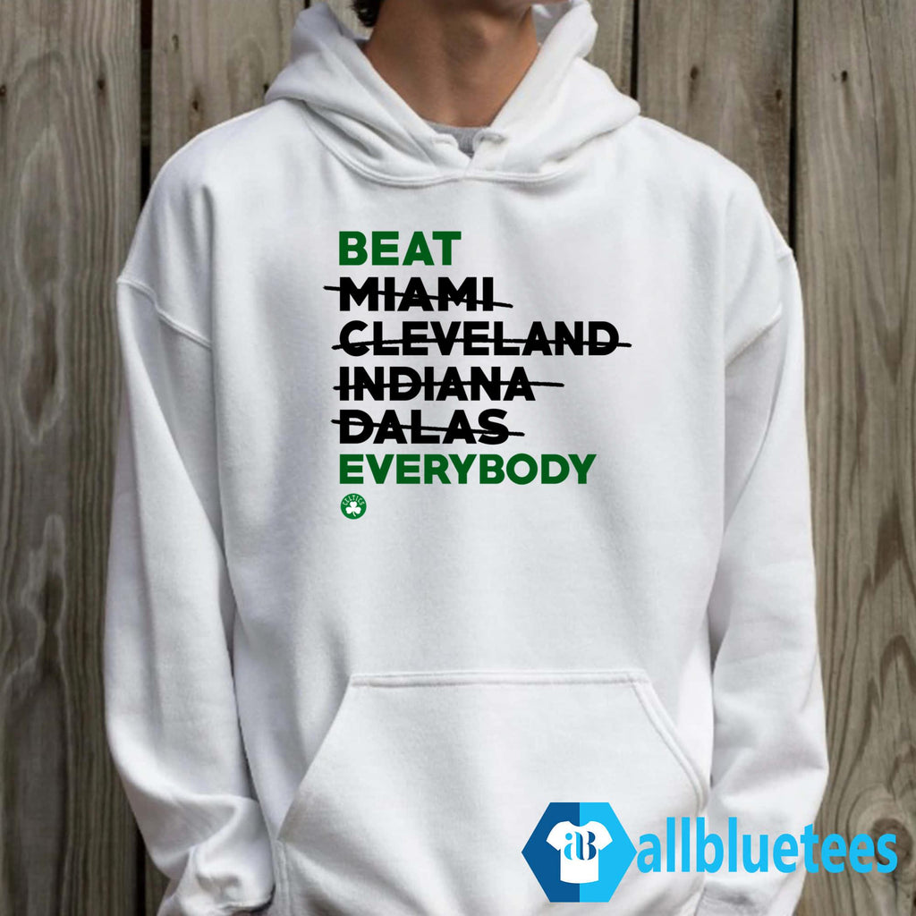 Celtics Beat Miami Cleveland Indiana Dallas Everybody Shirt