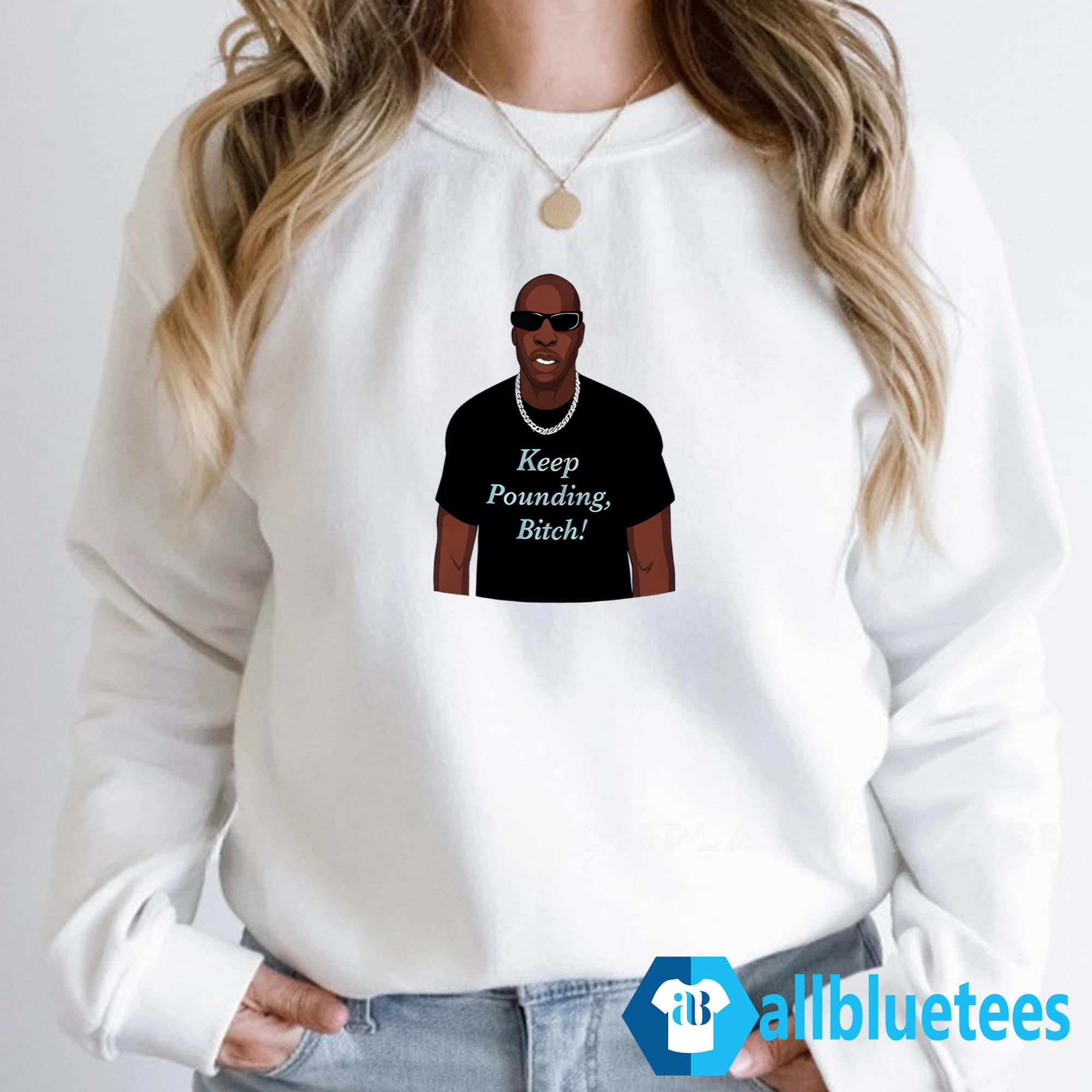 Chad Johnson Keep Pounding Bitch Shirt