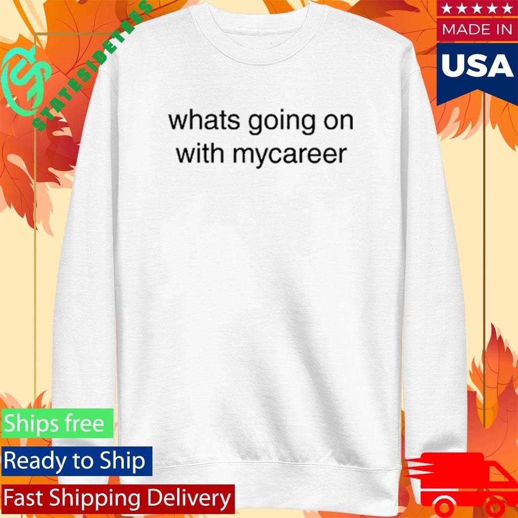 Charlie Wearing Whats Going On With Mycareer Shirt