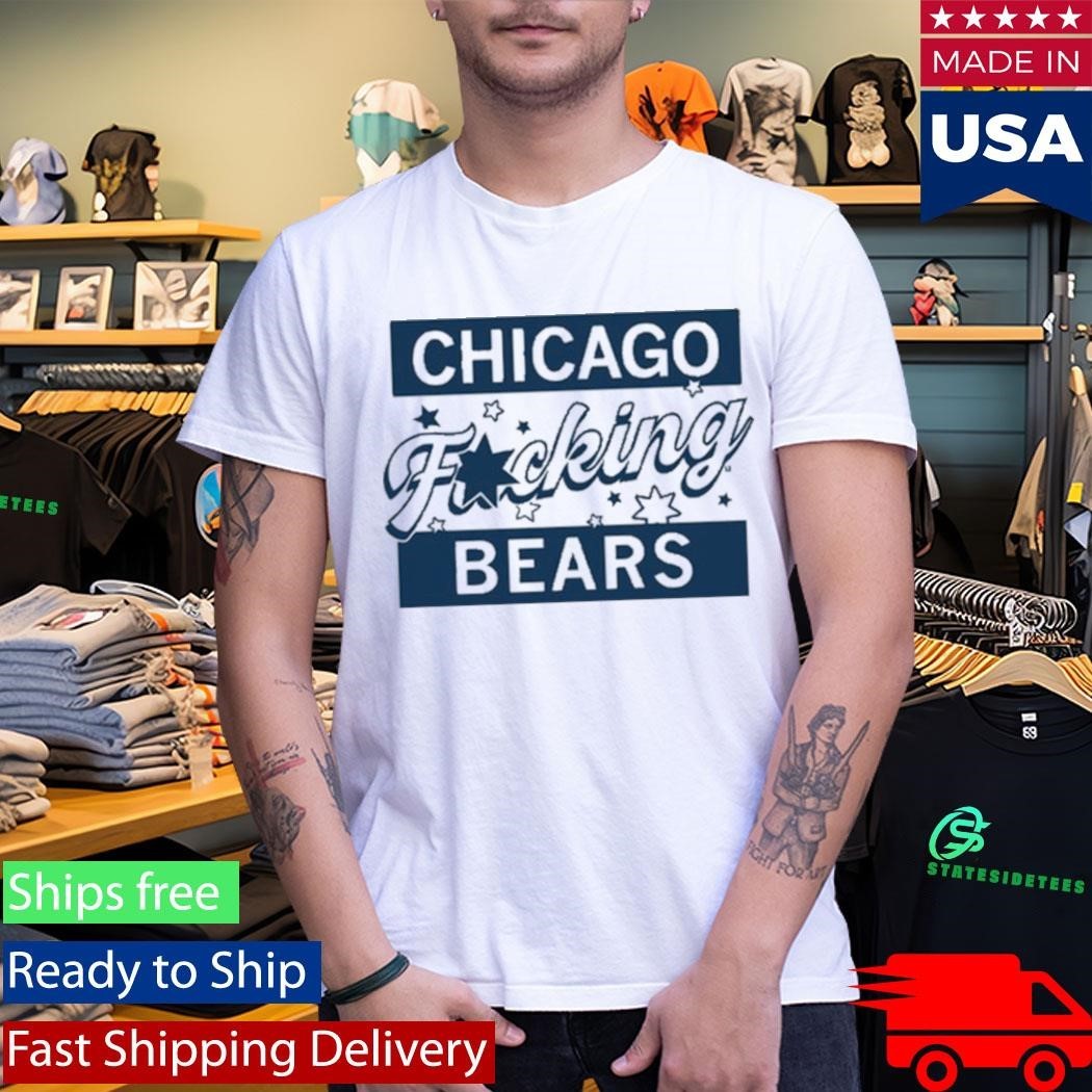 Chicago Fucking Bears Shirt