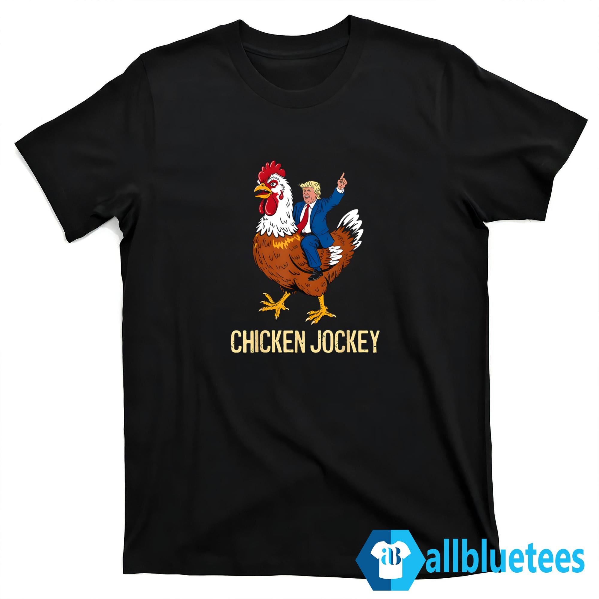 Chicken Jockey Funny Trump Shirt
