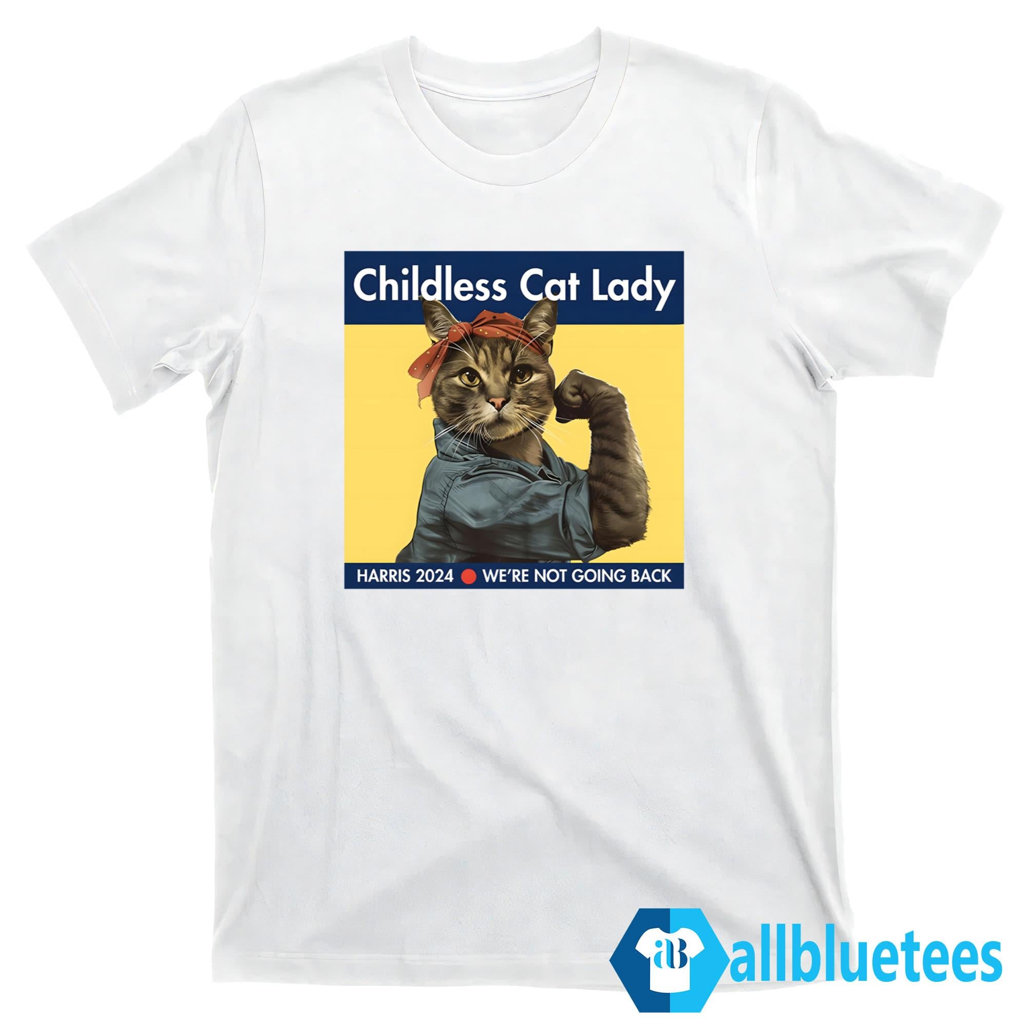 Childless Cat Lady Harris 2024 We’re Not Going Back Shirt