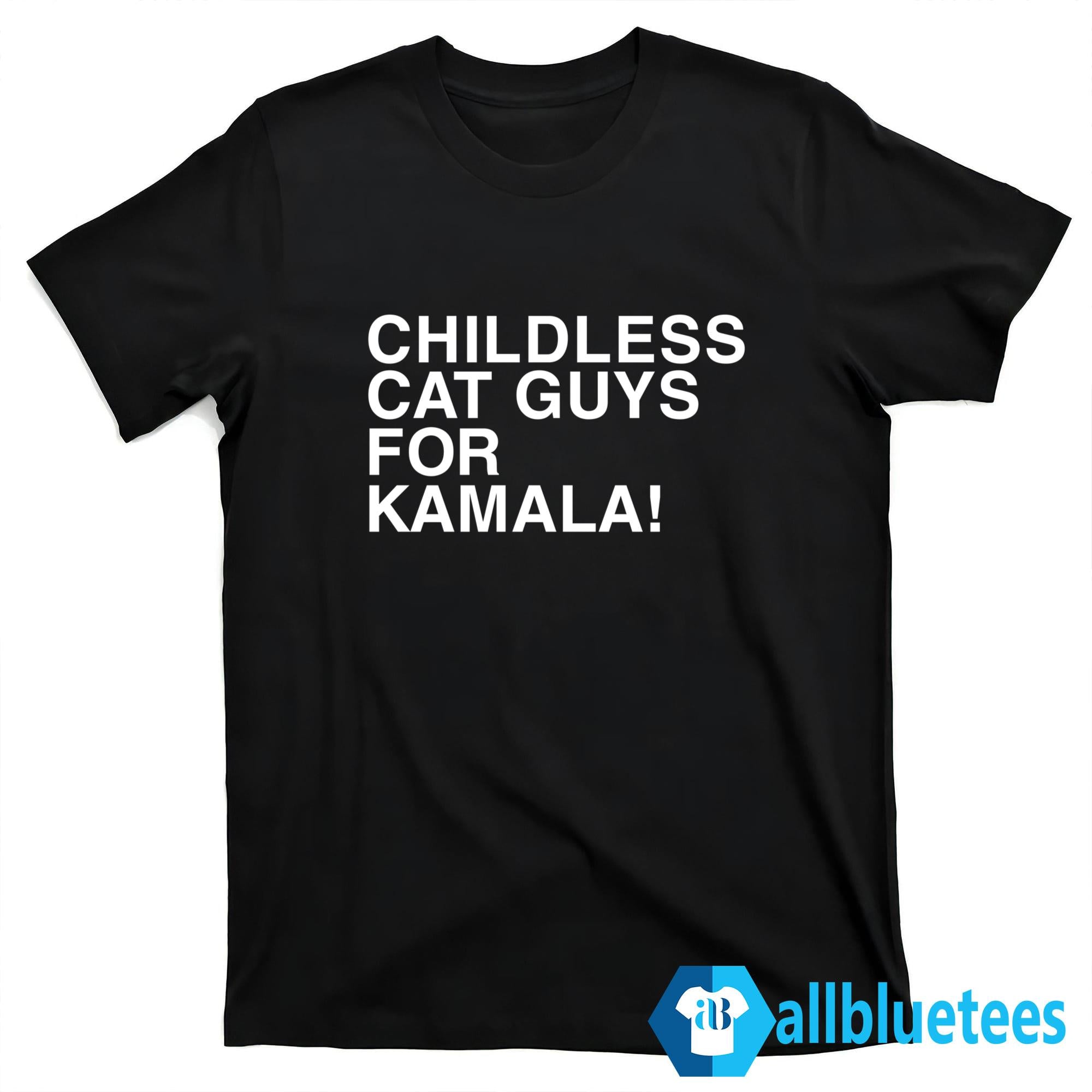 Childless Cat Guys For Kamala Shirt