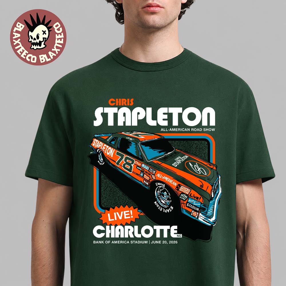 Chris Stapleton All American Road Show Live In Charlotte North Carolina 2026 Exclusive Merch Tee At Bank Of America Stadium On June 20 2026 T-Shirt