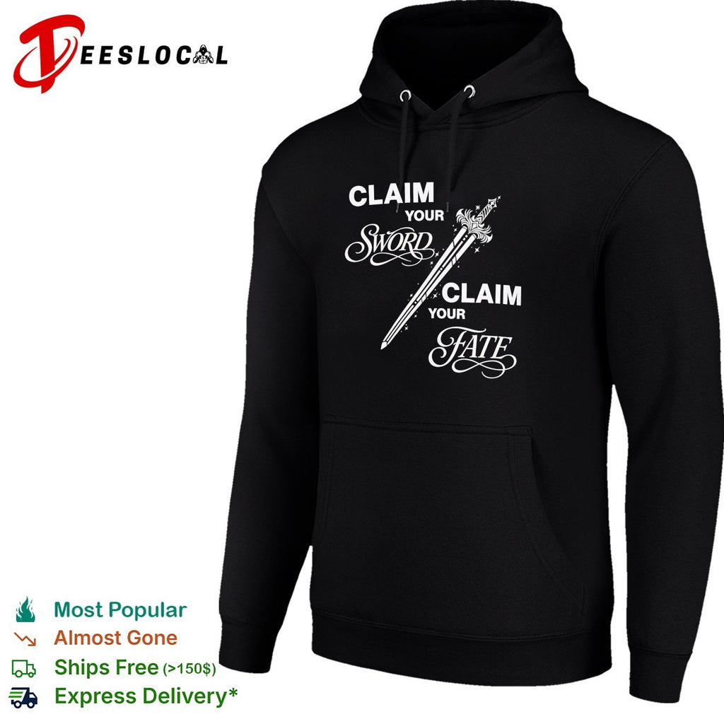 Claim your sword claim your fate shirt