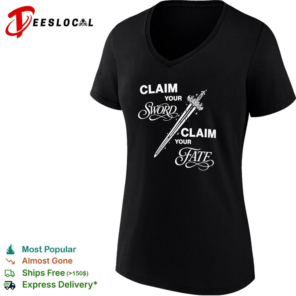 Claim your sword claim your fate shirt