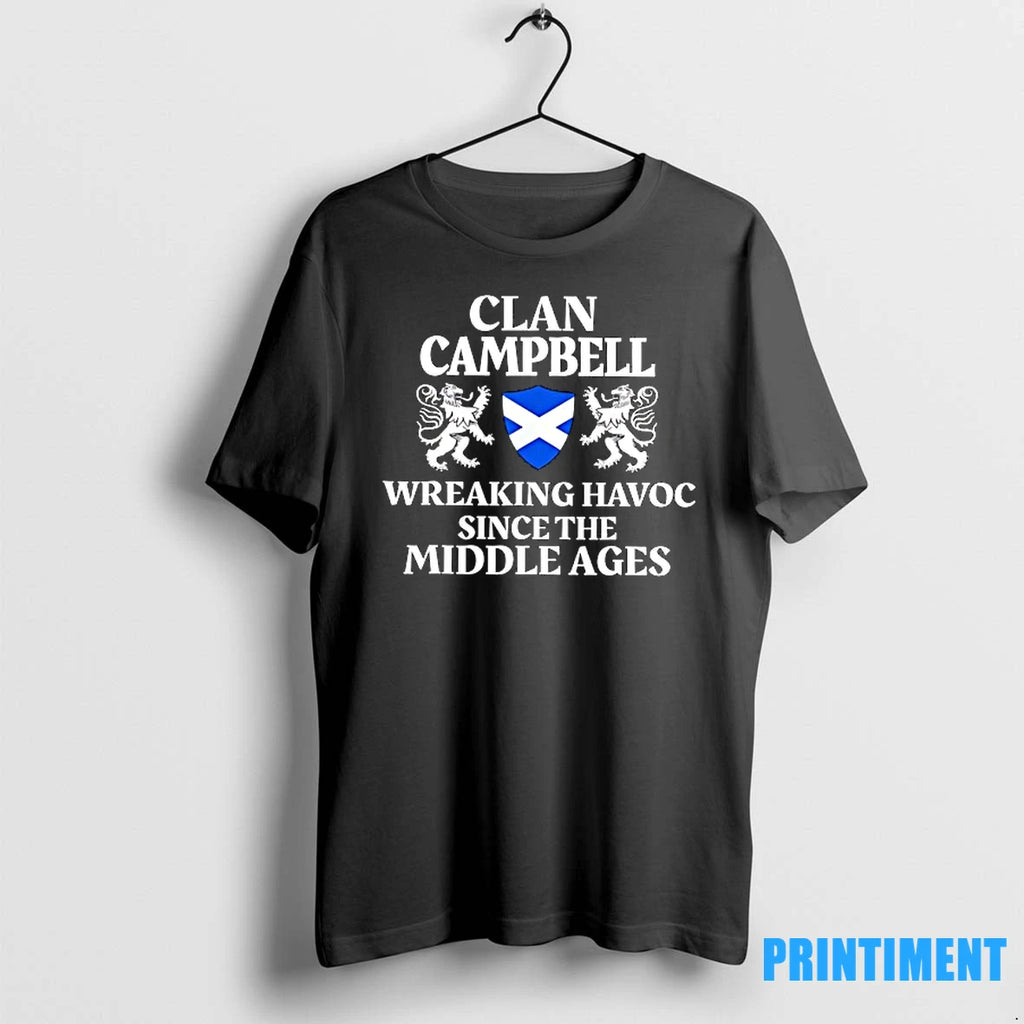 Clan Campbell Wreaking Havoc Since The Middle Ages Tshirts Sweater