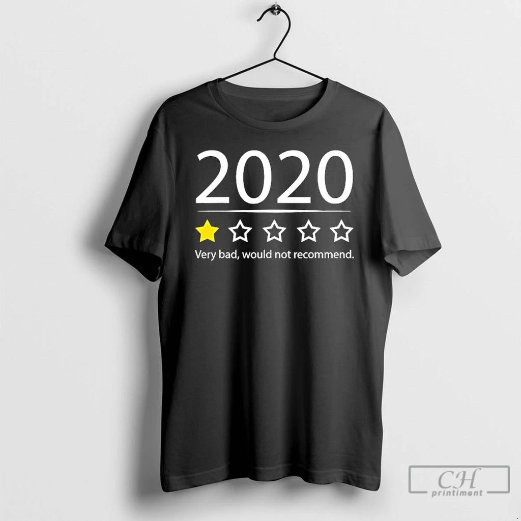 Classic 2020 Very Bad Would Not Recommend Funny One Star Review T Shirts Hoodie Sweatshirt | PurePodTees.com