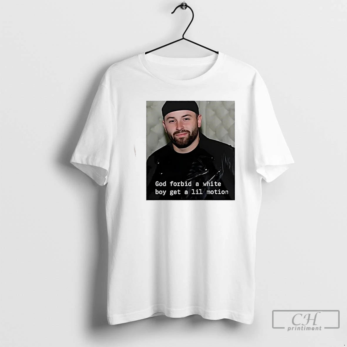 Classic 2025 Baker Mayfield Tampa Bay Buccaneers God Forbid A White Boy Get A Little Shirt Hoodie Sweatshirt