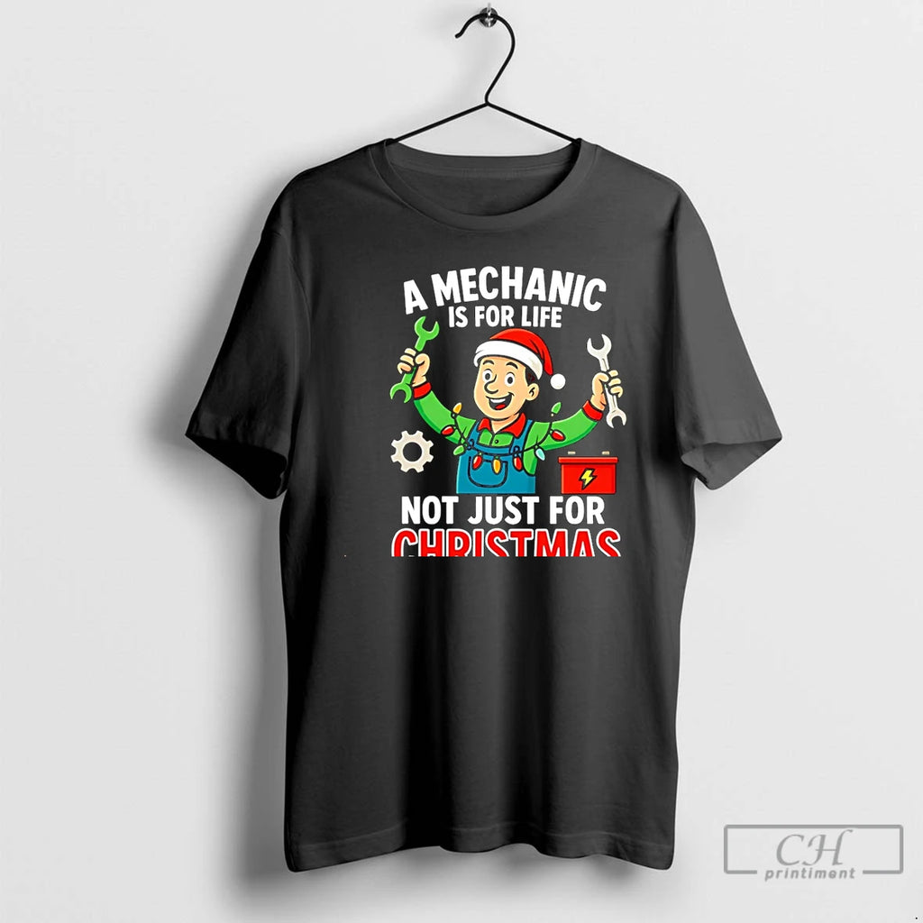 Classic A Mechanic Is For Life Not Just For Christmas Christmas T Shirts Hoodie Sweatshirt | PurePodTees.com