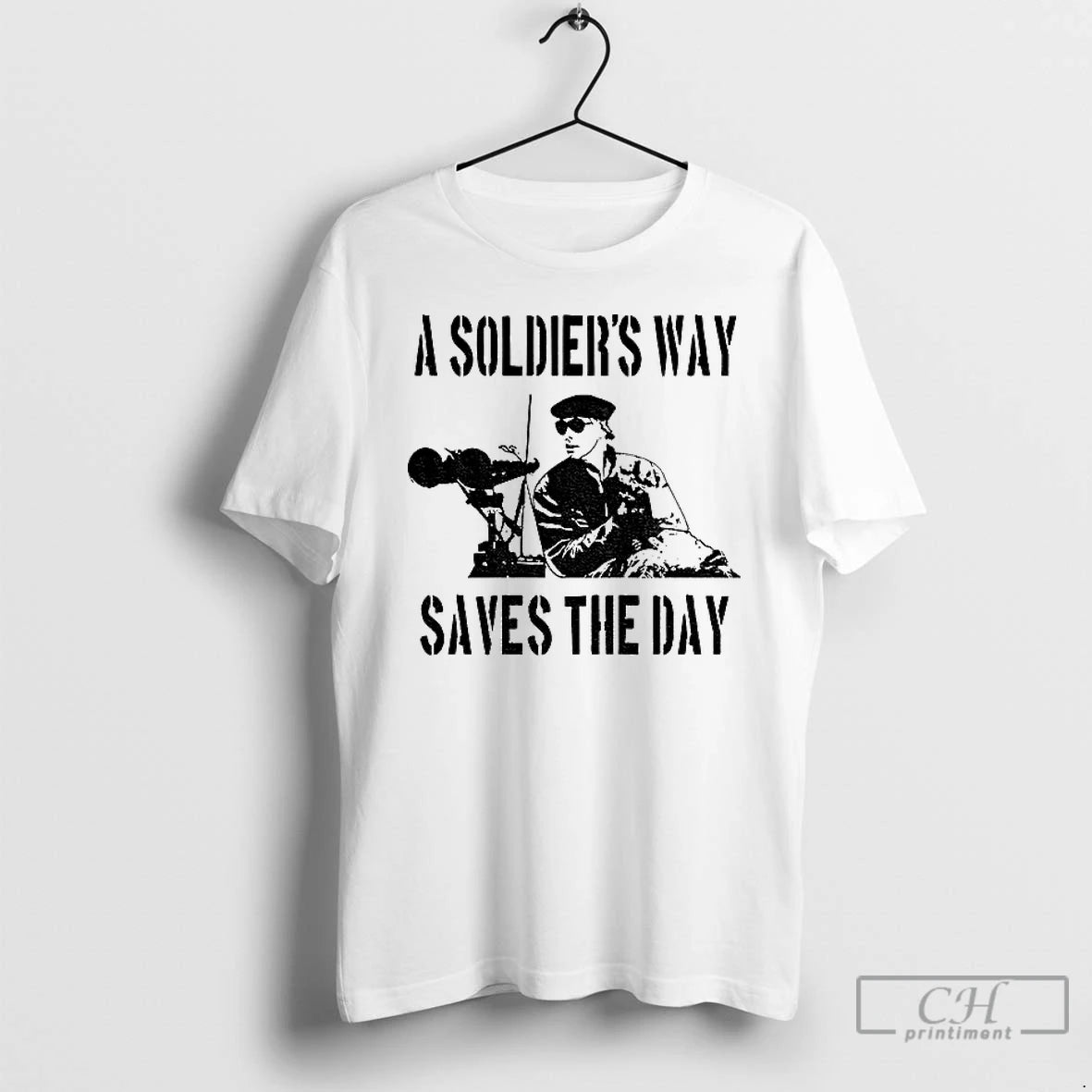 Classic A Soldiers Way Saves The Day T Shirts