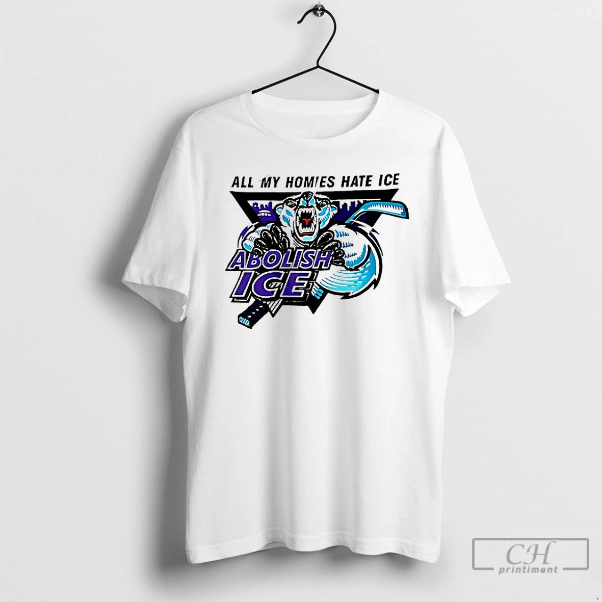 Classic Abolish Ice All My Homies Hate Ice