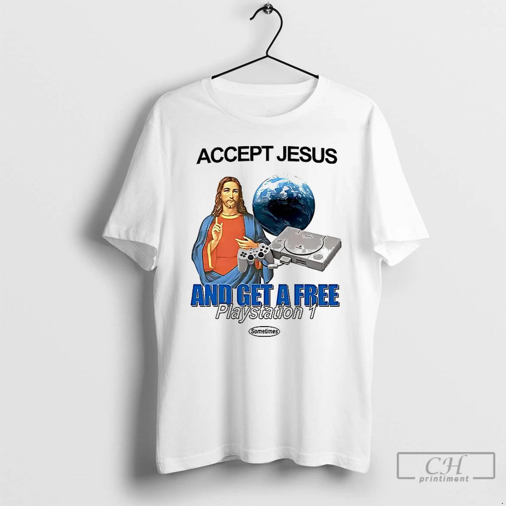 Classic Accept Jesus And Get A Free Playstation 1 T Shirts Hoodie Sweatshirt | PurePodTees.com
