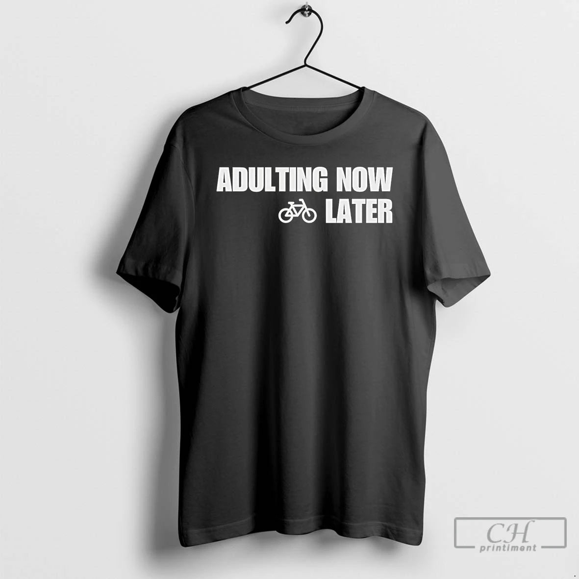 Classic Adulting Now Biking Later T Shirts