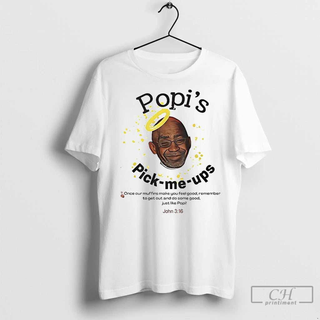 Classic Al Roker Popis Pick Me Ups Shirt Hoodie Sweatshirt | PurePodTees.com