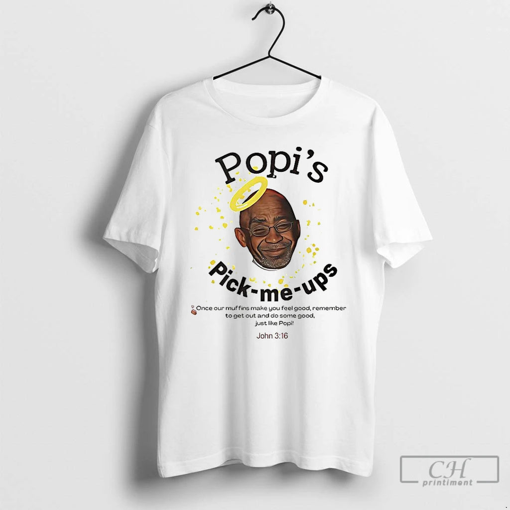 Classic Al Roker Popis Pick Me Ups T Shirts Hoodie Sweatshirt | PurePodTees.com