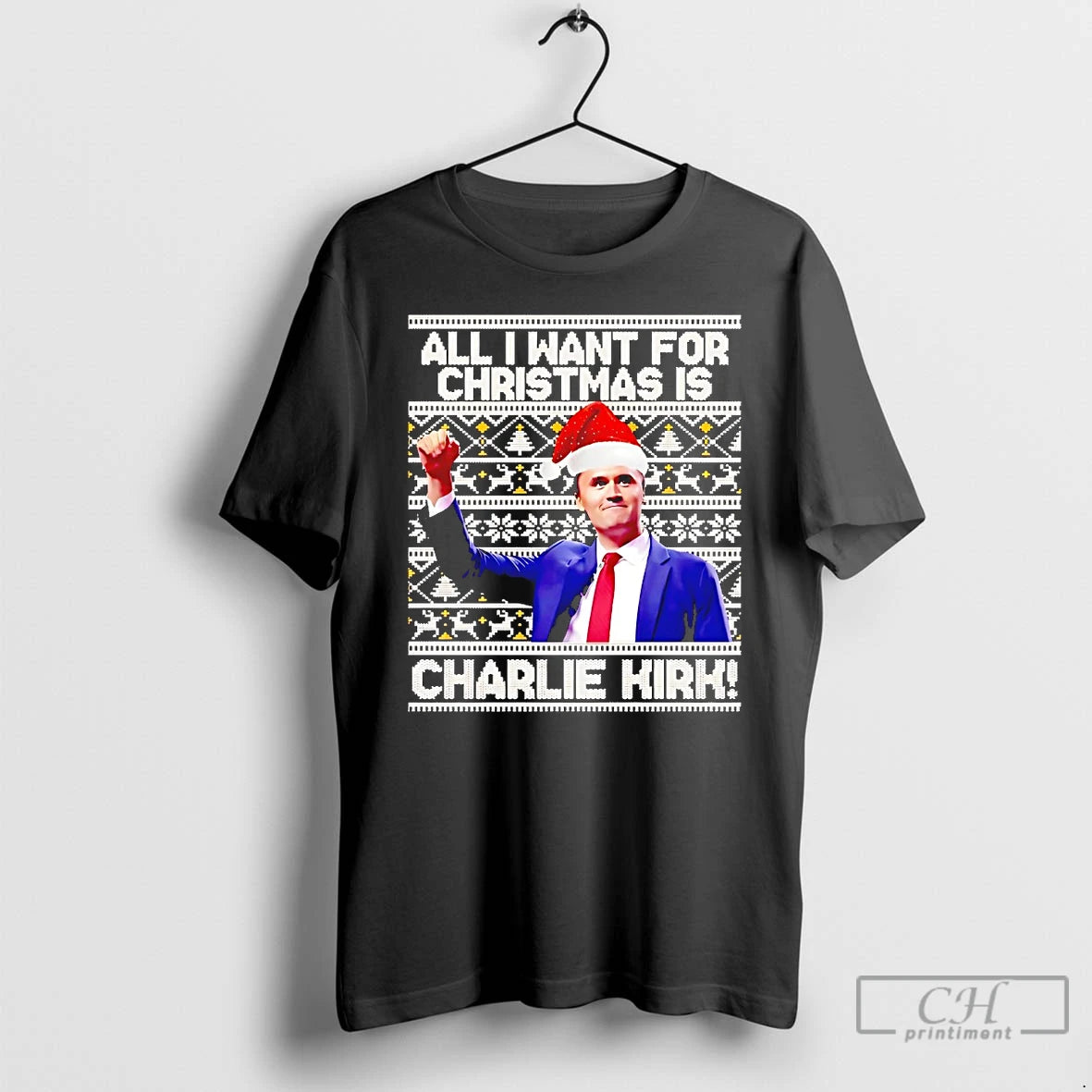 Classic All I Want For Christmas Is Charlie Kirk T Shirts Hoodie Sweatshirt | PurePodTees.com