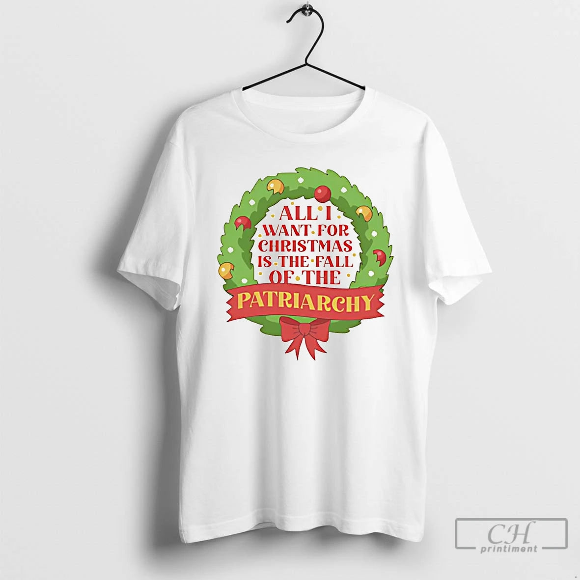Classic All I Want For Christmas Is The Fall Of The Patriarchy Wreath T Shirts Hoodie Sweatshirt | PurePodTees.com