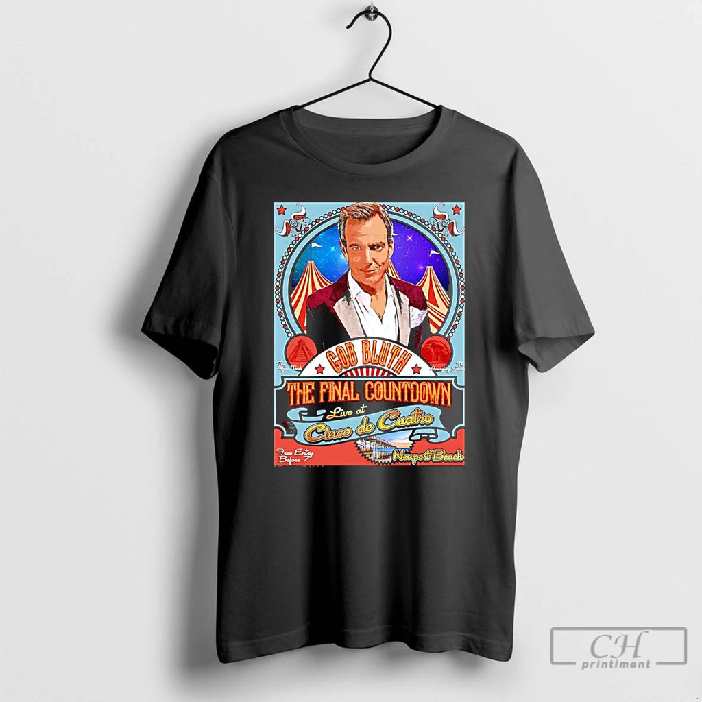 Classic Arrested Development Gob Bluth The Final Countdown T Shirts Hoodie Sweatshirt | PurePodTees.com