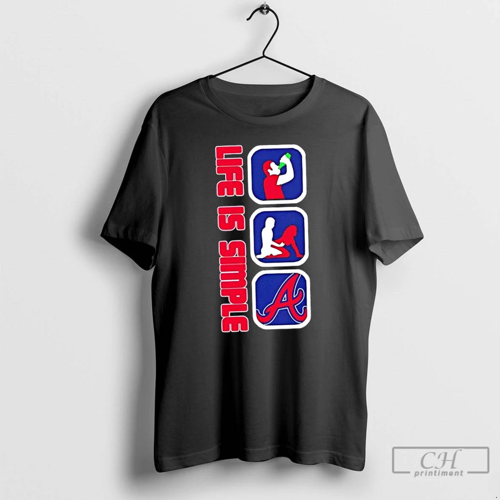 Classic Atlanta Braves Baseball Life Is Simple T Shirts Hoodie Sweatshirt | PurePodTees.com