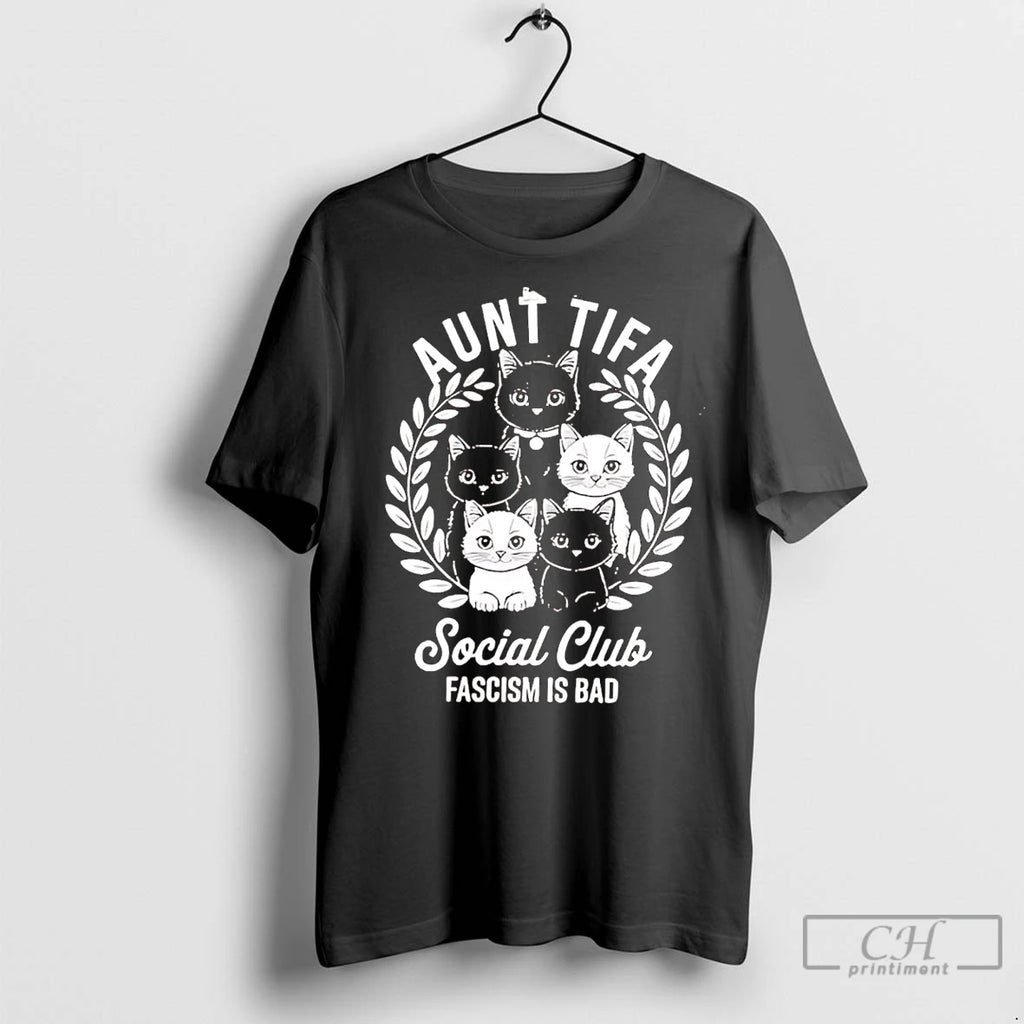 Classic Aunt Tifa Cats Social Club Fascism Is Bad