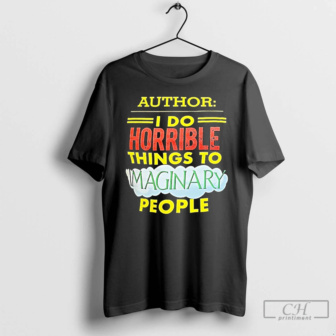 Classic Author I Do Horrible Things To Imaginary People Shirt Hoodie Sweatshirt | PurePodTees.com