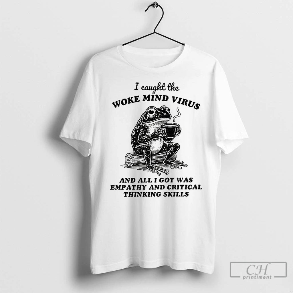 Classic Awakened Thinking Virus Frog I Caught The Woke Mind Virus And All I Got