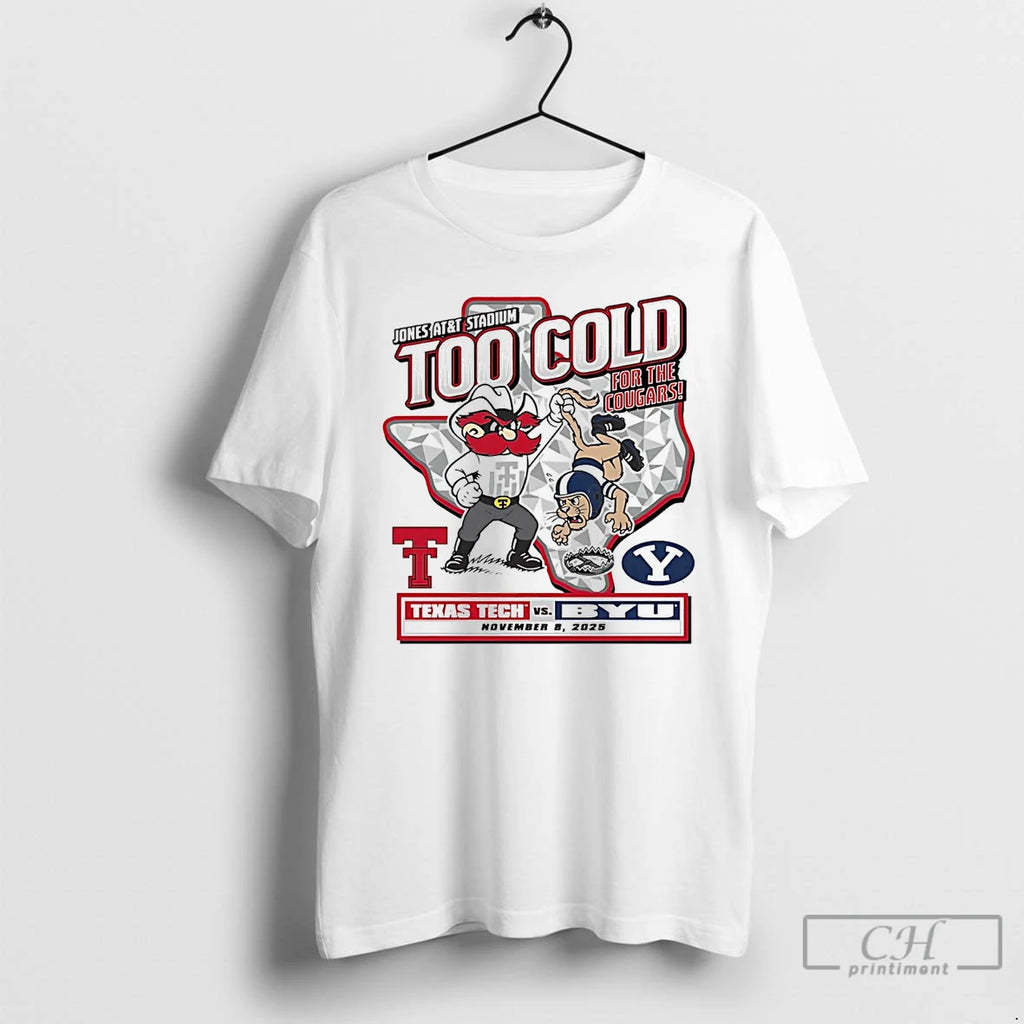 Classic Byu Cougars Vs Texas Tech Red Raiders Too Cold For Cougars Gameday 2025 Shirt Hoodie Sweatshirt | PurePodTees.com