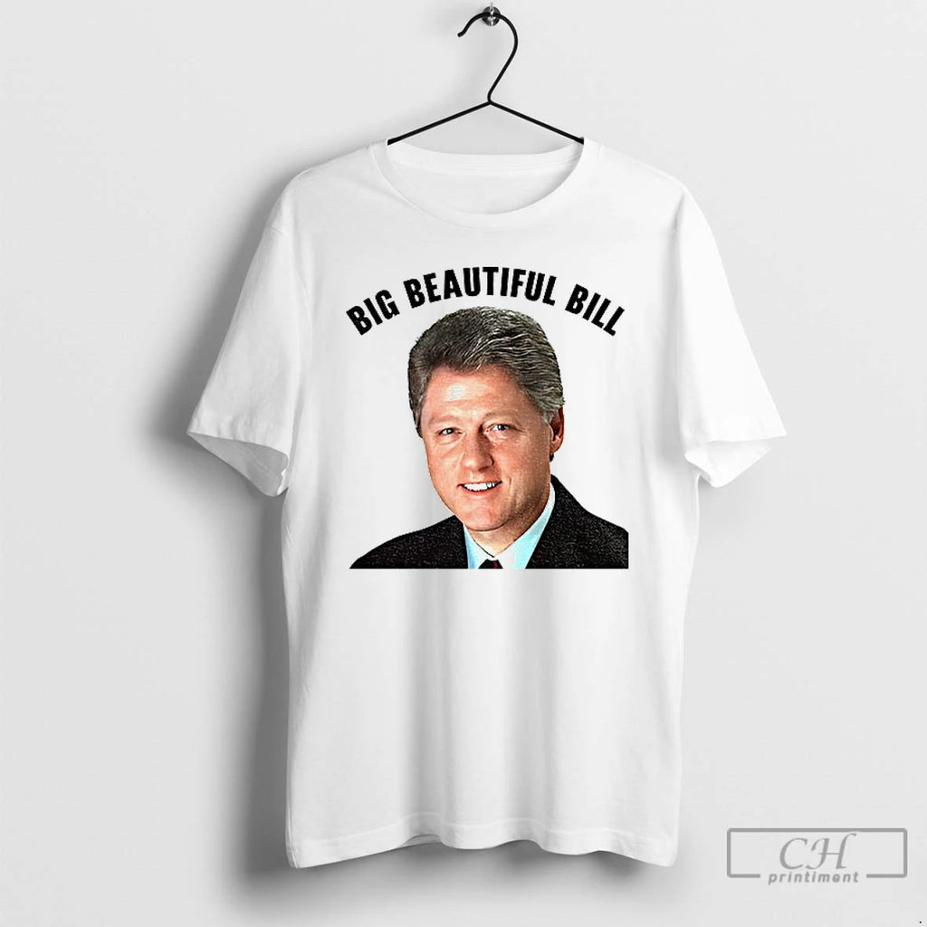Classic Big Beautiful Bill Clinton Hes On The List Shirt Hoodie Sweatshirt | PurePodTees.com