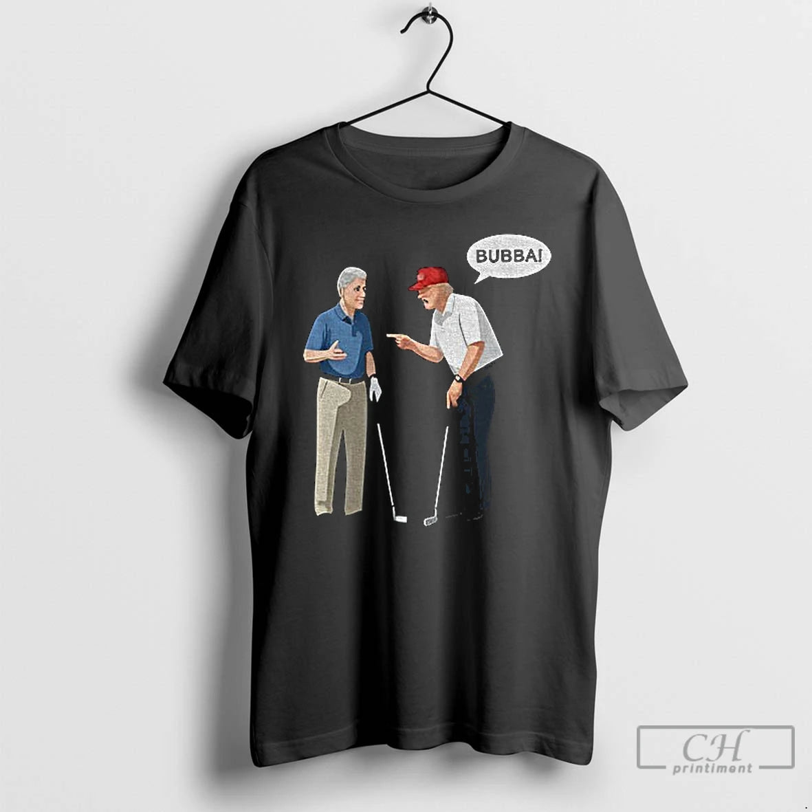 Classic Bill Clinton With Trump Say Bubba Shirt Hoodie Sweatshirt | PurePodTees.com