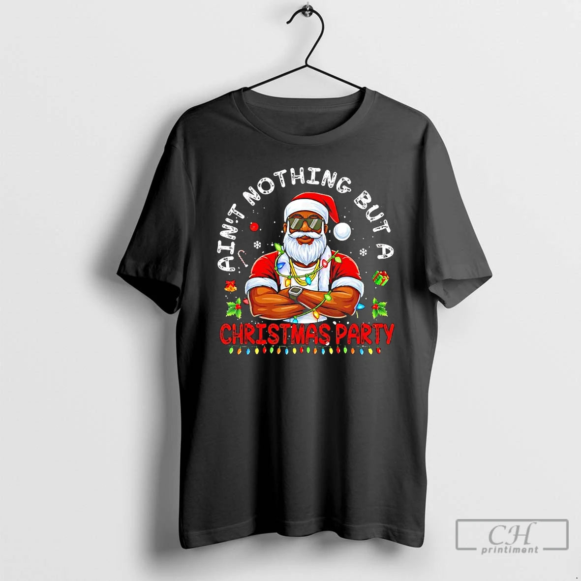 Classic Black Santa Aint Nothing But A Christmas Party Shirt Hoodie Sweatshirt | PurePodTees.com