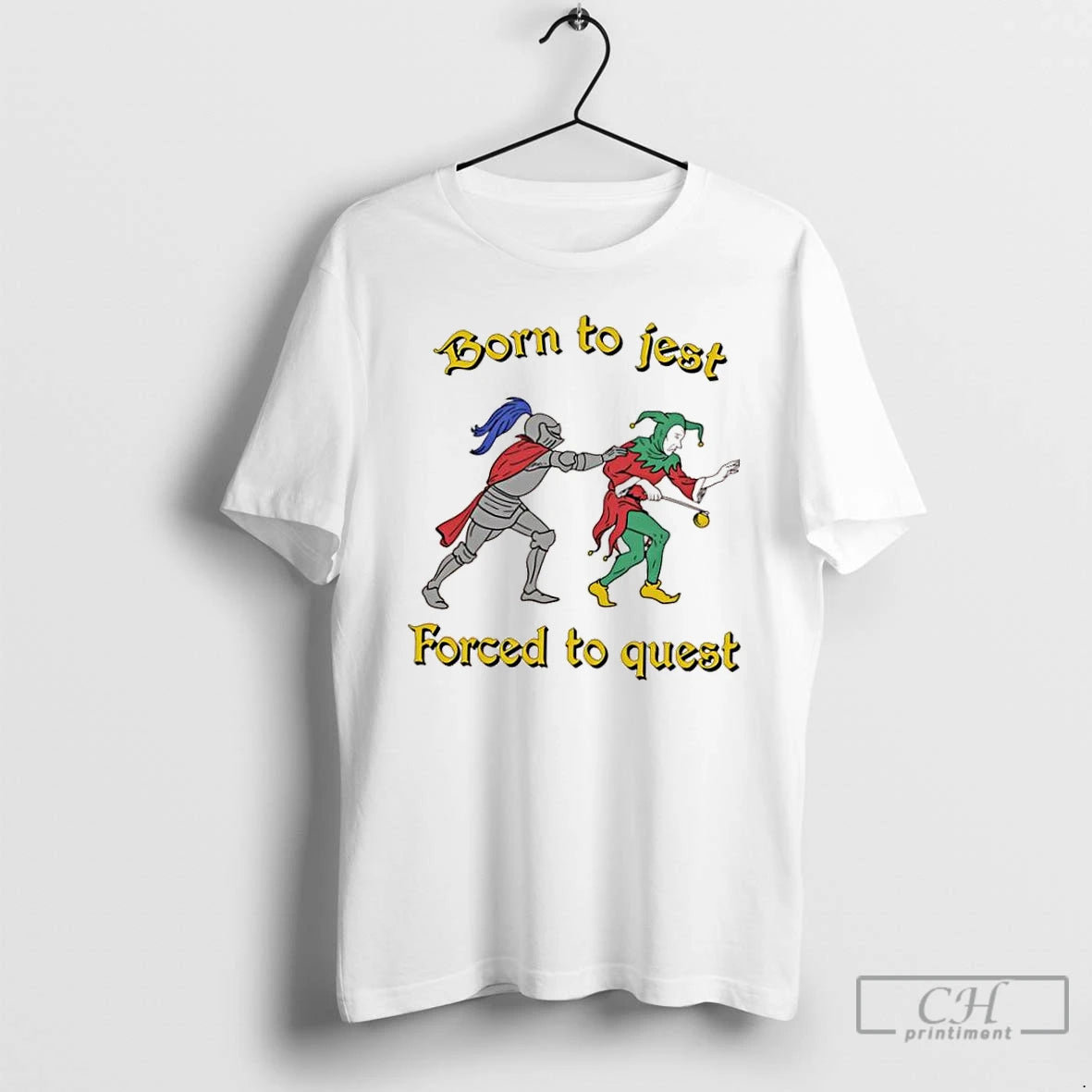 Classic Born To Jest Forced To Quest Graphic T Shirts Hoodie Sweatshirt | PurePodTees.com
