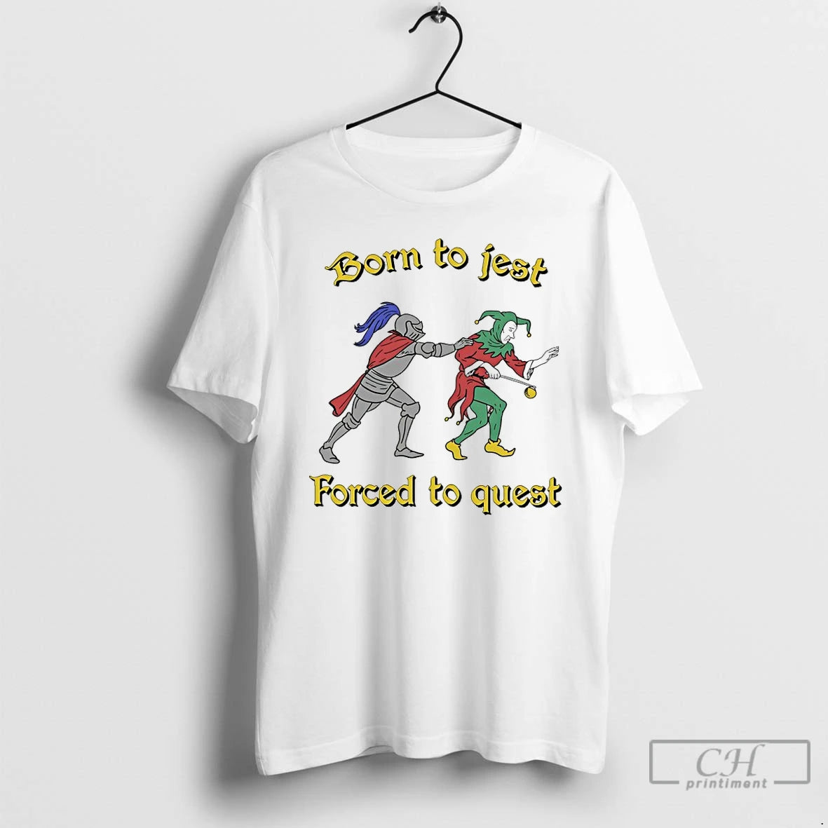 Classic Born To Jest Forced To Quest T Shirts Hoodie Sweatshirt | PurePodTees.com