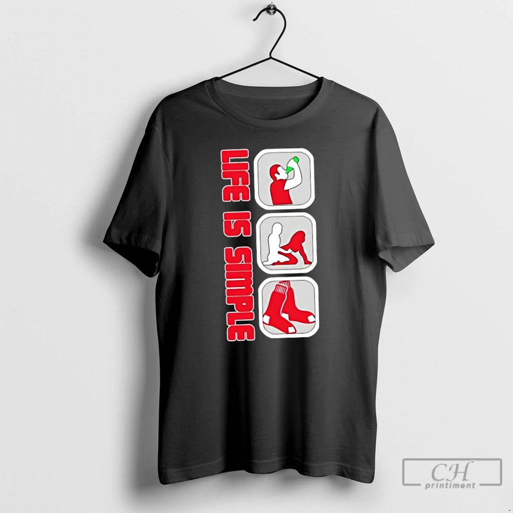 Classic Boston Red Sox Baseball Life Is Simple T Shirts Hoodie Sweatshirt | PurePodTees.com