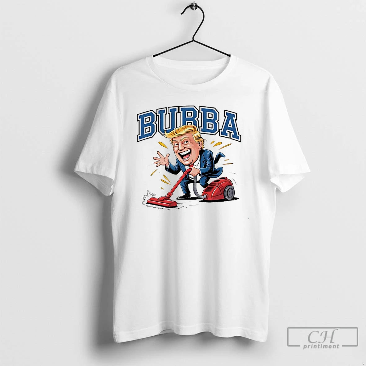 Classic Bubba Trump Cleaning President Big Beautiful Bill Clinton Shirt Hoodie Sweatshirt | PurePodTees.com