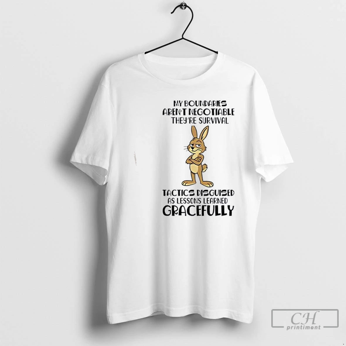 Classic Bunny My Boundaries Arent Negotiable Theyre Survival Tactics Disguised As Lessons Learned Gracefully Shirt Hoodie...